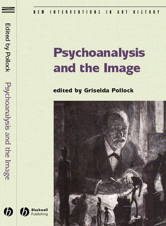 Psychoanalysis and the Image. Группа авторов