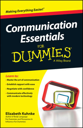 Elizabeth  Kuhnke. Communication Essentials For Dummies