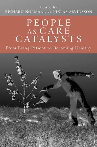 Richard  Normann. People as Care Catalysts