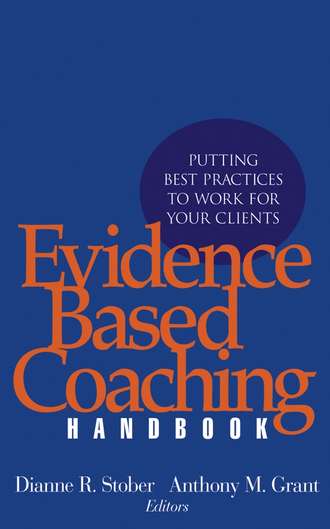 Anthony Grant M.. Evidence Based Coaching Handbook