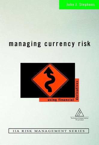 Группа авторов. Managing Currency Risk