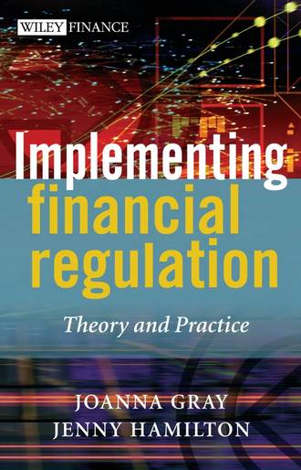 Joanna  Gray. Implementing Financial Regulation