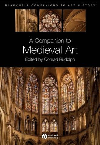 A Companion to Medieval Art. Группа авторов