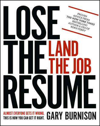 Группа авторов. Lose the Resume, Land the Job