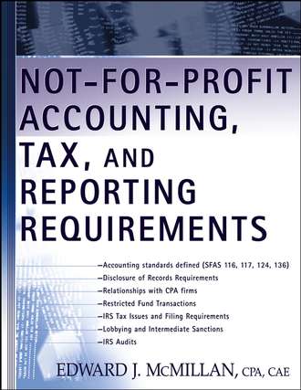 Группа авторов. Not-for-Profit Accounting, Tax, and Reporting Requirements
