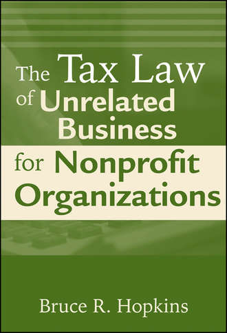 Группа авторов. The Tax Law of Unrelated Business for Nonprofit Organizations