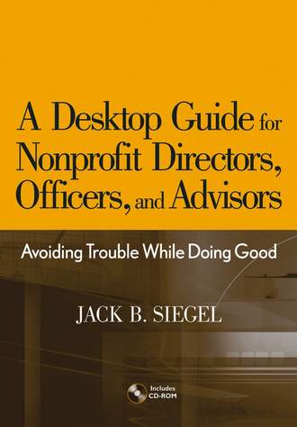 Группа авторов. A Desktop Guide for Nonprofit Directors, Officers, and Advisors