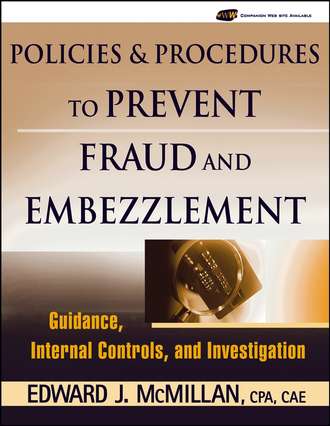 Группа авторов. Policies and Procedures to Prevent Fraud and Embezzlement