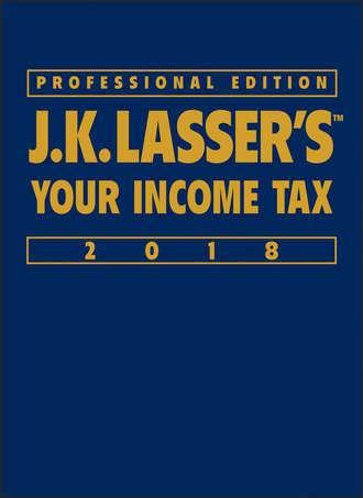 Группа авторов. J.K. Lasser's Your Income Tax 2018
