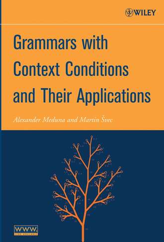Alexander  Meduna. Grammars with Context Conditions and Their Applications
