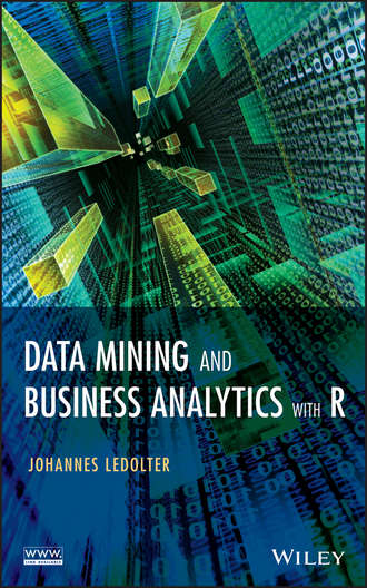 Johannes  Ledolter. Data Mining and Business Analytics with R