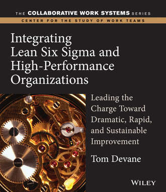 Группа авторов. Integrating Lean Six Sigma and High-Performance Organizations
