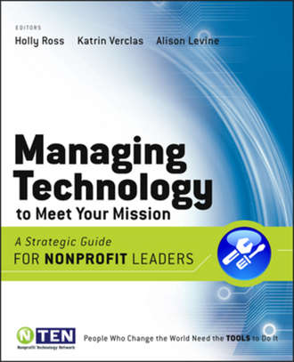 Holly  Ross. Managing Technology to Meet Your Mission
