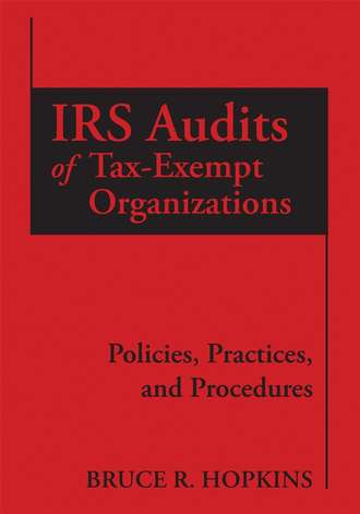 Группа авторов. IRS Audits of Tax-Exempt Organizations