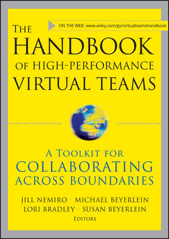 Jill  Nemiro. The Handbook of High Performance Virtual Teams