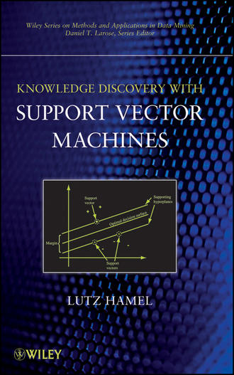 Группа авторов. Knowledge Discovery with Support Vector Machines