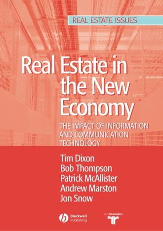 Tim  Dixon. Real Estate and the New Economy