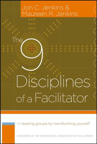 Jon Jenkins C.. The 9 Disciplines of a Facilitator