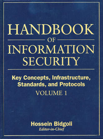 Группа авторов. Handbook of Information Security, Key Concepts, Infrastructure, Standards, and Protocols