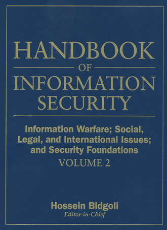 Группа авторов. Handbook of Information Security, Information Warfare, Social, Legal, and International Issues and Security Foundations