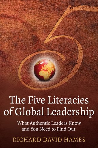 Группа авторов. The Five Literacies of Global Leadership