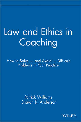 Patrick  Williams. Law and Ethics in Coaching