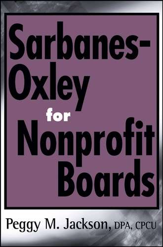 Группа авторов. Sarbanes-Oxley for Nonprofit Boards