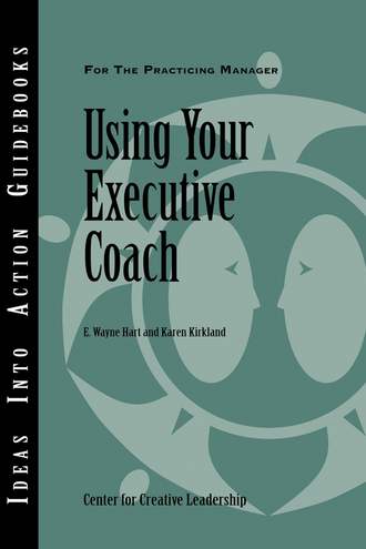 Center for Creative Leadership (CCL). Using Your Executive Coach