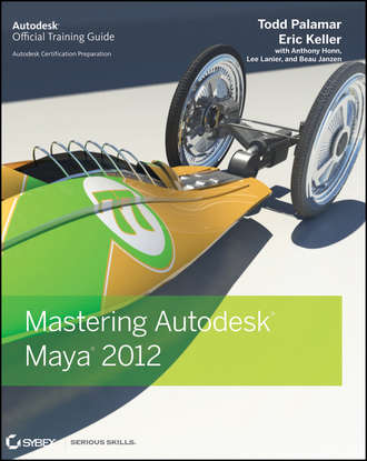 Eric  Keller. Mastering Autodesk Maya 2012