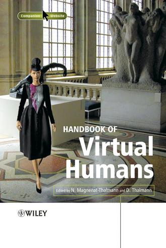 Nadia  Magnenat-Thalmann. Handbook of Virtual Humans
