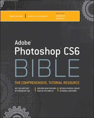 Brad  Dayley. Adobe Photoshop CS6 Bible