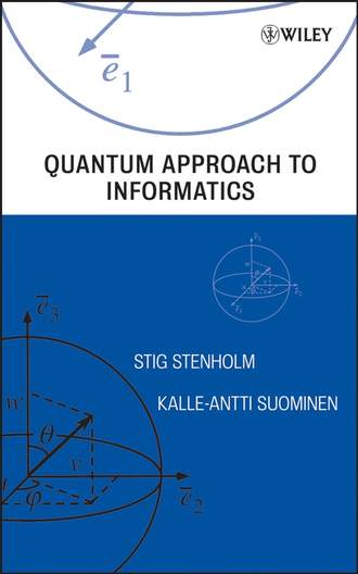 Stig  Stenholm. Quantum Approach to Informatics