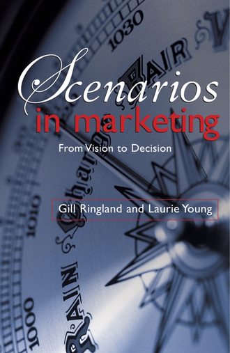 Laurie  Young. Scenarios in Marketing