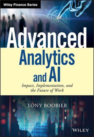Tony Boobier. Advanced Analytics and AI
