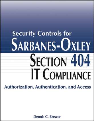 Группа авторов. Security Controls for Sarbanes-Oxley Section 404 IT Compliance