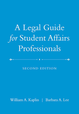 Barbara Lee A.. A Legal Guide for Student Affairs Professionals