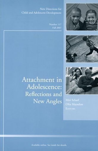 Miri  Scharf. Attachment in Adolescence: Reflections and New Angles