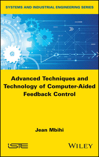 Группа авторов. Advanced Techniques and Technology of Computer-Aided Feedback Control