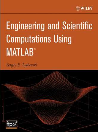Группа авторов. Engineering and Scientific Computations Using MATLAB