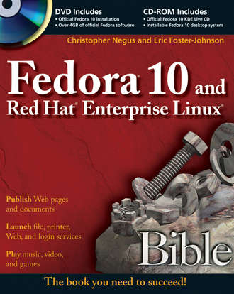 Christopher Negus. Fedora 10 and Red Hat Enterprise Linux Bible