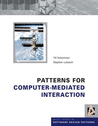 Till  Schummer. Patterns for Computer-Mediated Interaction