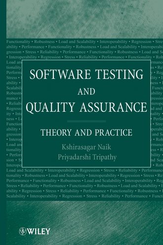 Priyadarshi  Tripathy. Software Testing and Quality Assurance
