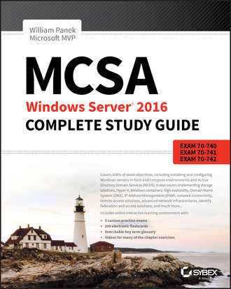 Группа авторов. MCSA Windows Server 2016 Complete Study Guide