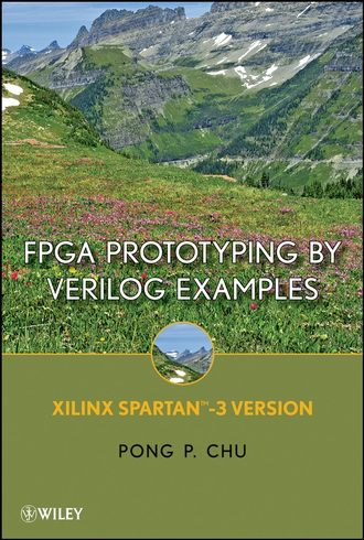 Группа авторов. FPGA Prototyping By Verilog Examples