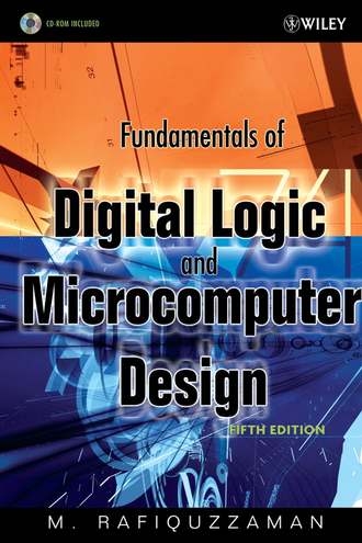 Группа авторов. Fundamentals of Digital Logic and Microcomputer Design