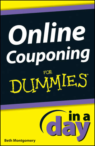 Beth  Montgomery. Online Couponing In a Day For Dummies