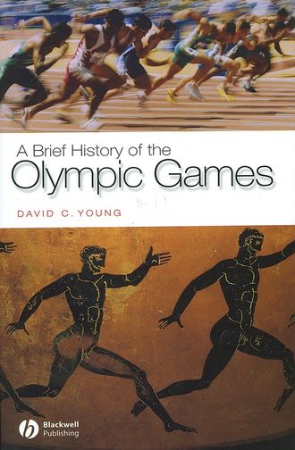 Группа авторов. A Brief History of the Olympic Games