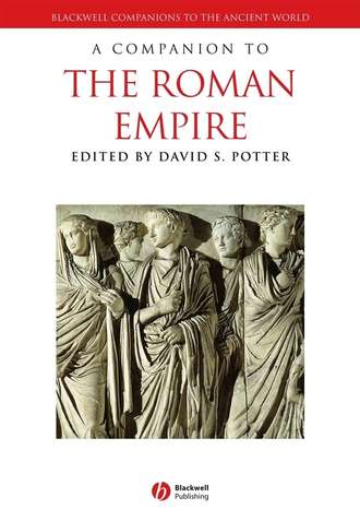 Группа авторов. A Companion to the Roman Empire