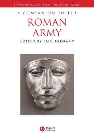 Группа авторов. A Companion to the Roman Army