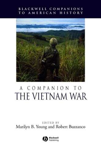 Robert  Buzzanco. A Companion to the Vietnam War